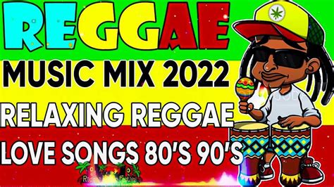 BEST 100 RELAXING REGGAE SONGS💝TOP 100 REGGAE NONSTOP SONGS REGGAE MIX ...