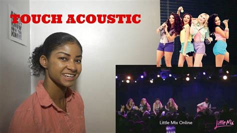 Little Mix "Touch" (Acoustic) MTV Live Stream Reaction - YouTube