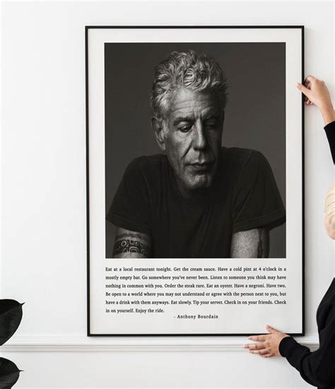 Anthony Bourdain Quote Print, Eat at a Local Restaurant Tonight ...