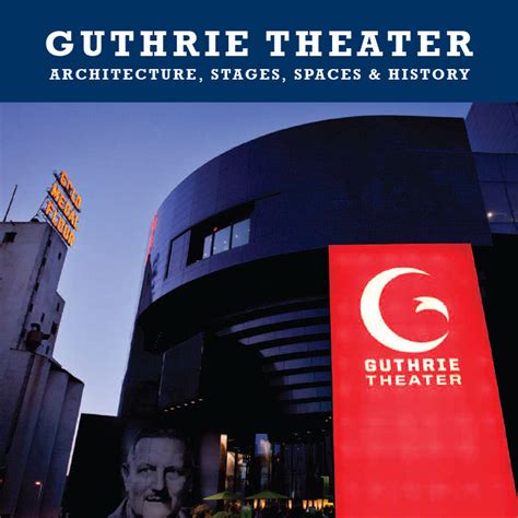 Guthrie Theater: Architecture, Stages, Spaces & History Book – Guthrie Theater Store