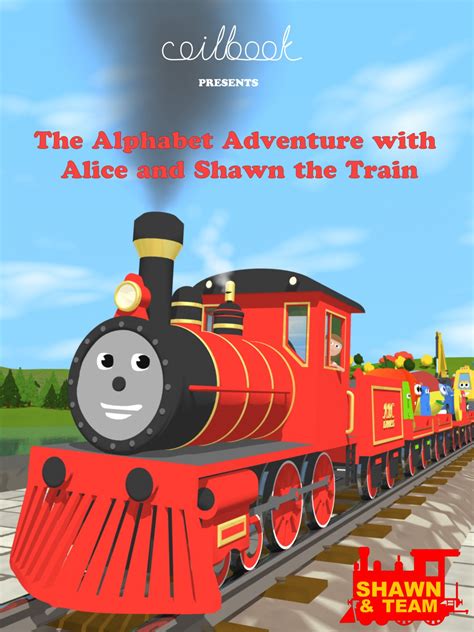 Watch The Alphabet Adventure With Alice and Shawn the Train | Prime Video