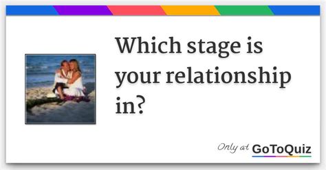 Which stage is your relationship in?