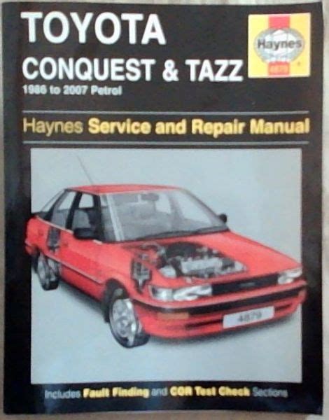 Toyota Conquest & Tazz (1986 - 2007)Haynes Service and Repair Manual