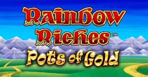 Play Rainbow Riches Pots of Gold Slot | 96.40% RTP | Real Money Games