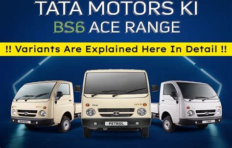 Tata Ace Gold Variants Explained In Detail
