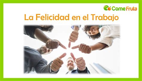 La Felicidad en el Trabajo - Empresas