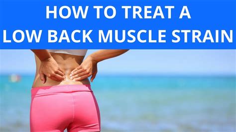 How To Treat a Low Back Muscle Strain - YouTube