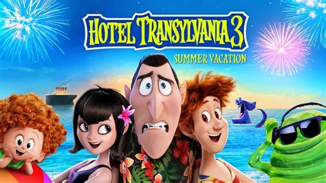 Hotel Transylvania 3: Summer Vacation (2018) - AZ Movies