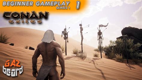 Conan Exiles | Beginner Gameplay Ep.1 - Start of the Journey - YouTube