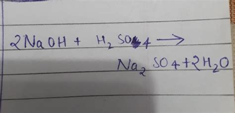 NaOH+ H2SO4 = 2 and Na2SO4 + H2O balance this equation - Brainly.in