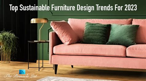 Top Sustainable Furniture Design Trends For 2023 – The Pinnacle List