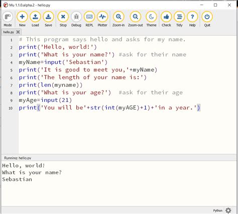 Python "Hello World", Why is my code not executing past my first ...