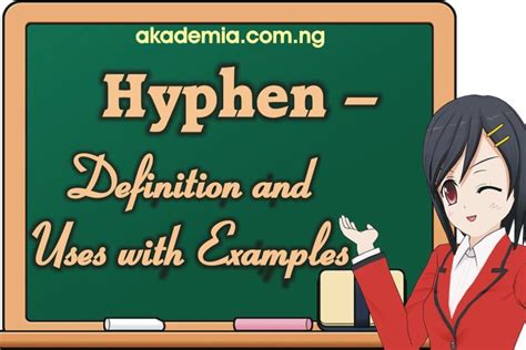 Hyphen – Definition and Uses with Examples - Akademia