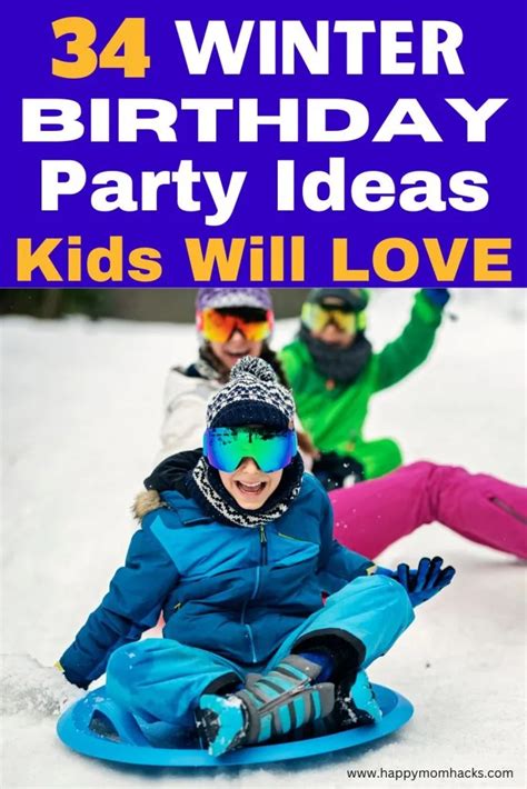 34 Seriously Fun Winter Birthday Party Ideas for Kids | Happy Mom Hacks