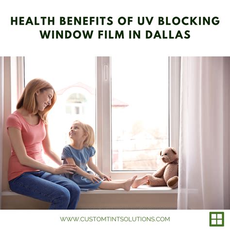 Health Benefits of UV Blocking Window Film in Dallas