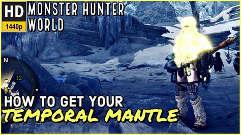 Monster Hunter World - How to Get Temporal Mantle - YouTube