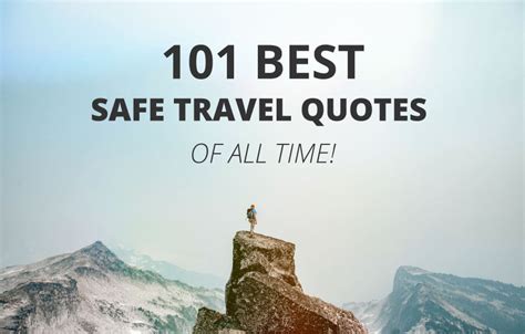 101 Safe Journey Quotes and Wishes (Copy + Paste)