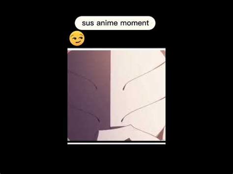 TOP 10/10 SUS ANIME MOMENTS - YouTube