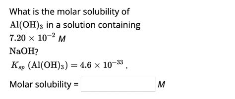 Solved What is the molar solubility of Al(OH)3 in a solution | Chegg.com