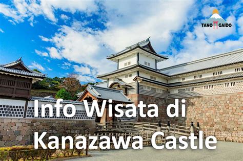 Kanazawa Castle (Kasti Kanazawa) | Wisata Jepang