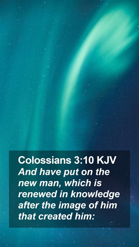 Colossians 3:10 KJV Mobile Phone Wallpaper - And have put on the new ...