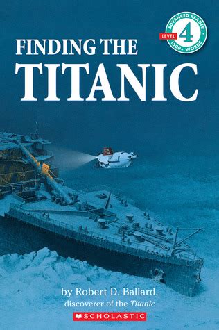 Finding the Titanic by Robert D. Ballard — Reviews, Discussion ...