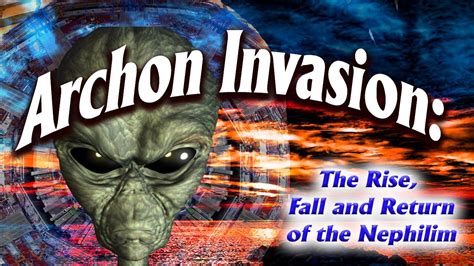 Archon Invasion: The Rise, Fall and Return of the Nephilim (Part 3 ...