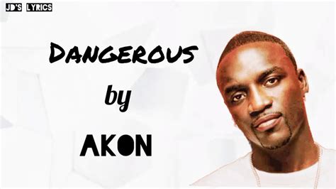 Dangerous - Akon (Lyrics) #Dangerous #Akon #Tiktoksong - YouTube