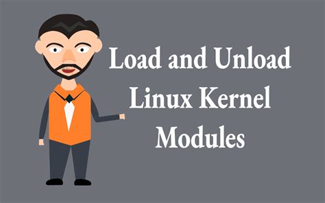 Load and Unload Linux Kernel Modules - techPiezo