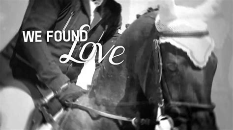 we found love - YouTube