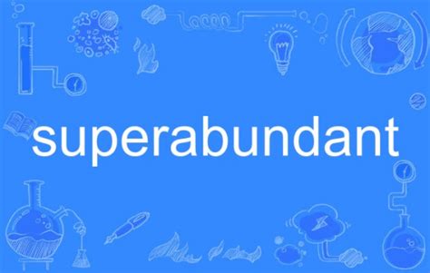 superabundant_百度百科