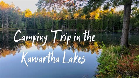 Camping Trip in the Kawartha Lakes - YouTube