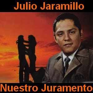 Julio Jaramillo - Nuestro Juramento - Acordes D Canciones - Guitarra y ...