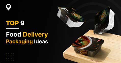 Top 9 Food Packaging Ideas to Make Your Restaurant Stand Out - Eatance App