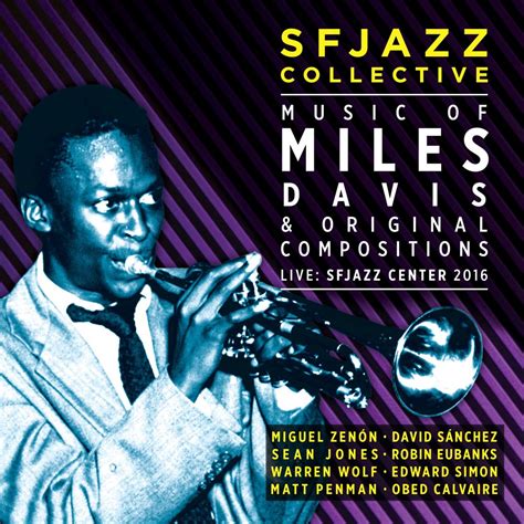 Republic of Jazz: SF JAZZ Collective - Music of Miles Davis & Original Compositions (Live: SF ...