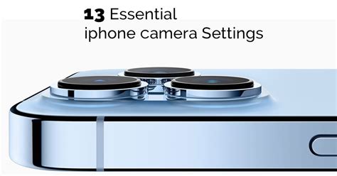 13 Camera Settings Every iPhone Photographer Should Know | PetaPixel