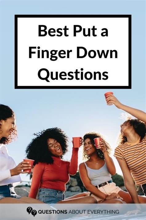 242 Best Put A Finger Down Questions (Multiple Editions!)