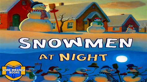 📗 Kids Book Read Aloud: SNOWMEN AT NIGHT by Caralyn Buehner. - YouTube