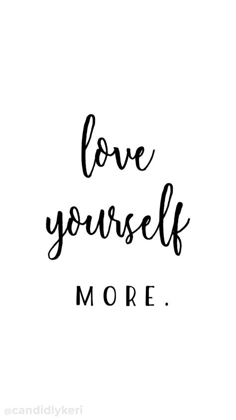 Love Yourself More Wallpapers - Top Free Love Yourself More Backgrounds ...