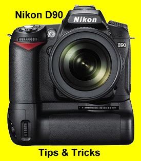 Nikon D90 Blog - D90 Everything!: Nikon D90 Tips and Tricks!