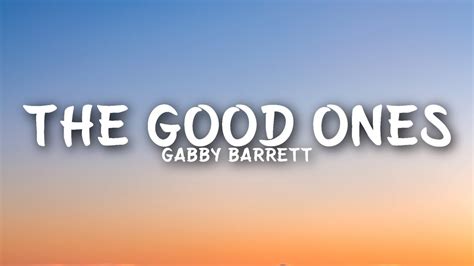 Gabby Barrett - The Good Ones (Lyrics) Chords - Chordify