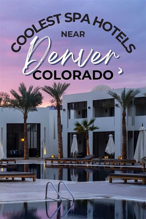 12 Best Spa Hotels near Denver, Colorado: Luxurious Spa Retreats