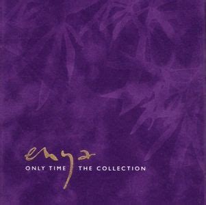 Enya - Only Time: The Collection Lyrics and Tracklist | Genius