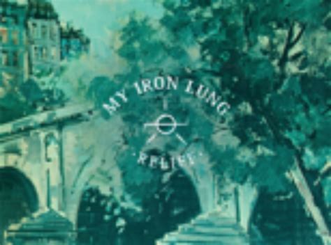 MY IRON LUNG ANNOUNCES NEW ALBUM RELIEF • WithGuitars