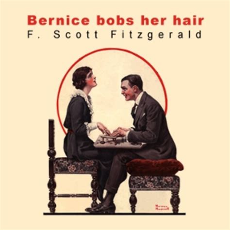 Bernice Bobs Her Hair : F. Scott Fitzgerald : Free Download, Borrow, and Streaming : Internet ...