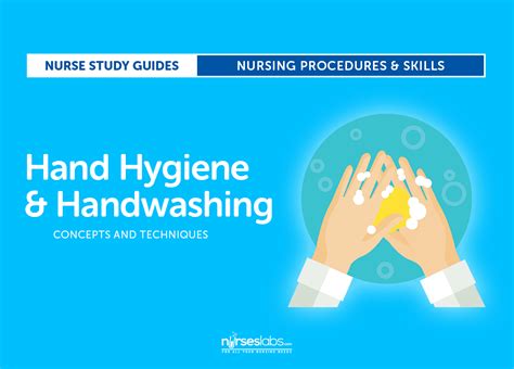 Hand Hygiene and Handwashing - Nurseslabs