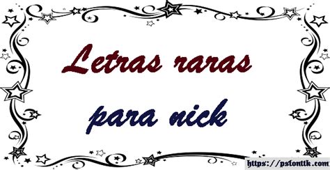 Letras Nick Para Facebook - Estilos Diferentes Para Tus Nicks En Msn O ...