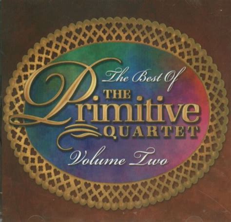 The Primitive Quartet - The Best of The Primitive Quartet Volume Two ...