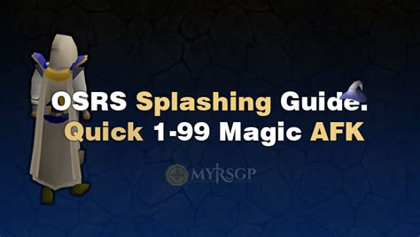 OSRS Splashing Guide. Quick 1-99 Magic AFK | MyRSGP.com