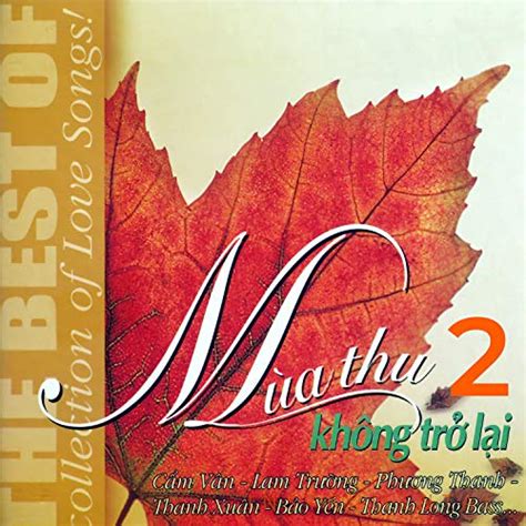 Play Mùa thu không trở lại 2 by VARIOUS ARTISTS on Amazon Music